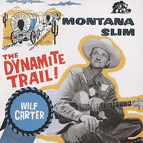 Wilf Carter/Montana Slim-Dynamite Trail-D