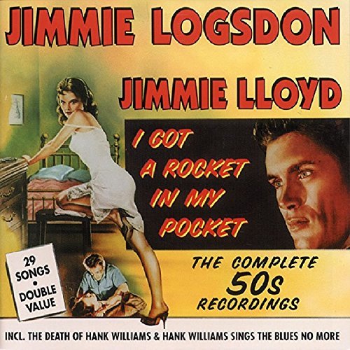 Jimmie Logsdon/I Got A Rocket In My Pocket