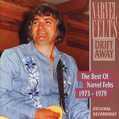 Narvel Felts/Drift Away-Best (1973-79)