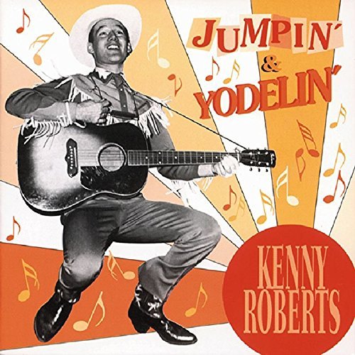 Kenny Roberts/Jumpin & Yodelin