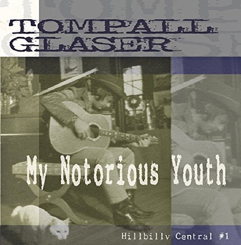 Tompall Glaser/My Notorious Youth-Hillbilly C