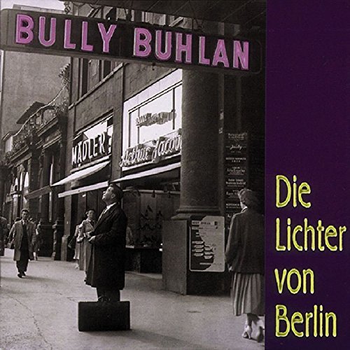 Bully Buhlan/Die Lichter Von Berlin@Import-Eu