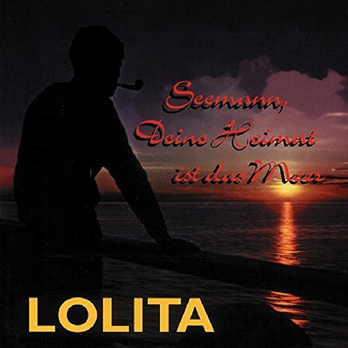 Lolita/Seemann Deine Heimat Ist@Import-Eu