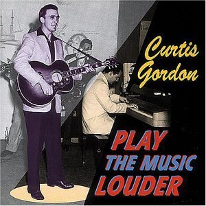 Curtis Gordon/Play The Music Louder
