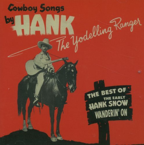 Hank Snow/Wanderin' On-Best Of The Yodel