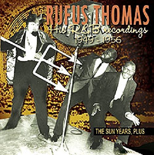 Rufus Thomas/Sun Years Plushis R&B Recordin