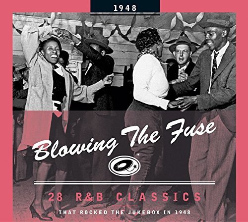 Blowing The Fuse/1948-Blowing The Fuse: 28 R&B