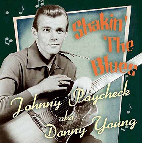 Johnny Paycheck Shakin' The Blues Aka Donny Young 