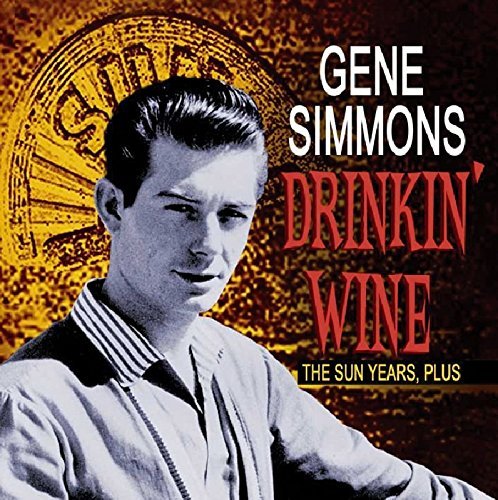 Gene Simmons/Drinkin' Wine-Sun Years Plus