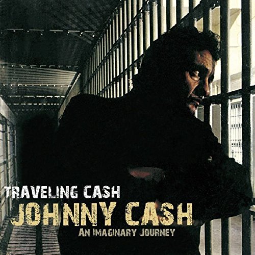 Johnny Cash/Traveling Cash-Imaginary Journ