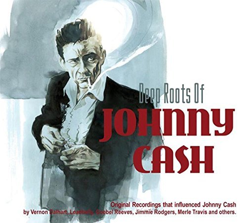 Deep Roots Of Johnny Cash/Deep Roots Of Johnny Cash