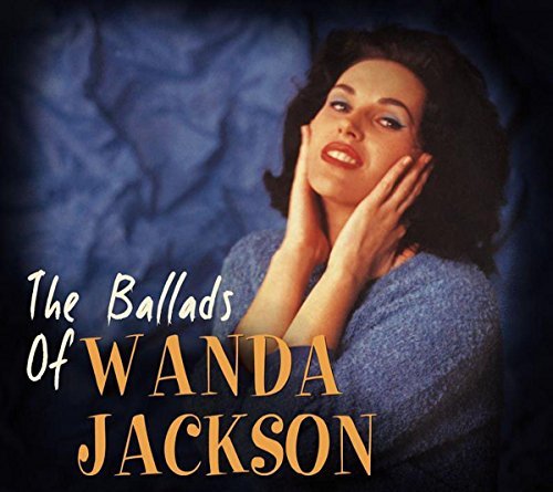 Wanda Jackson/Ballads Of Wanda Jackson