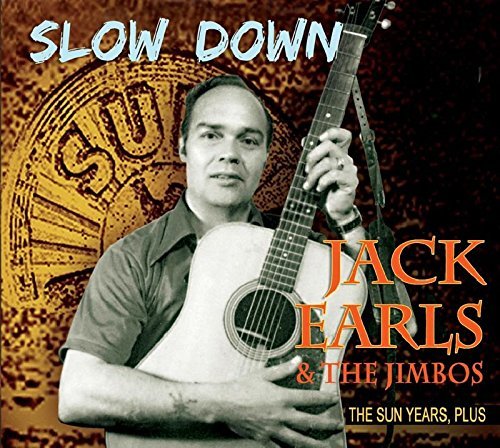 Earls Jack & The Jimbos/Slow Down The Sun Years Plus@2 Cd
