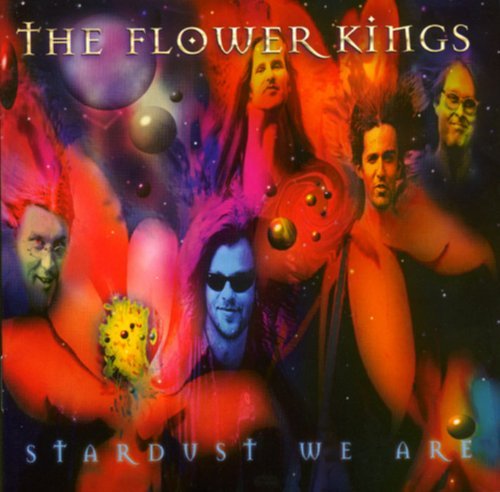 Flower Kings/Stardust We Are