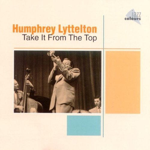Humphrey Lyttelton/Take It From The Top@Import-Gbr