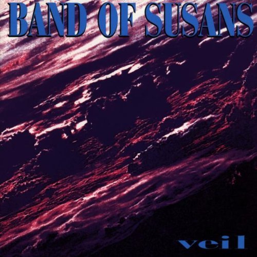 Band Of Susans/Veil