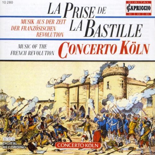 Prise De La Bastille/Music Of The French Revolution@Con Koln