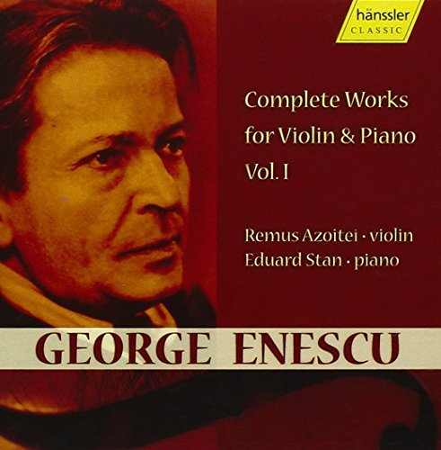 G. Enescu Comp Works For Vn & Pno Vol. 1 Azoitei (vn) Stan (pno) 