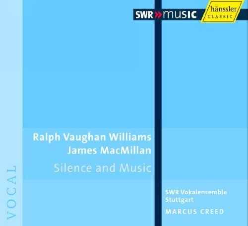 Williams/Mcmillan/Silence & Music@Creed/Swr Vocal Ensemble