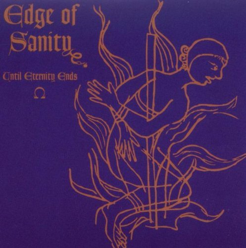 Edge Of Sanity/Until Eternity Ends