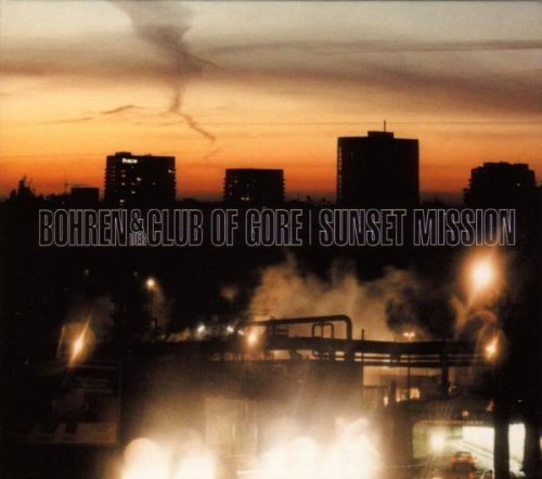 Bohren & Der Club Of Gore/Sunset Mission
