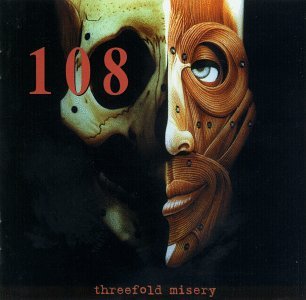 108/Threefold Misery