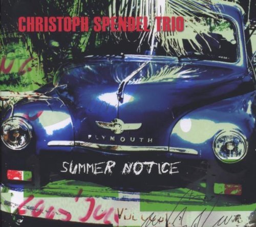 Christoph Trio Spendel/Summer Notice