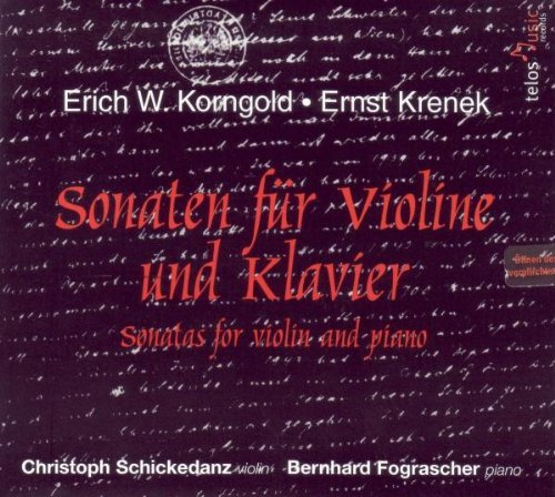 Korngold/Krenek/Sonatas For Violin & Piano@Schickedanz/Fograscher