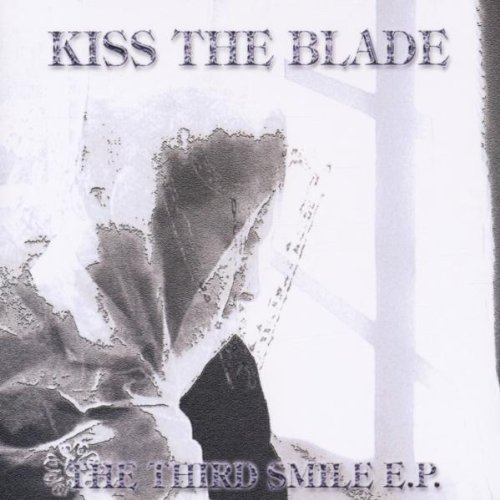 Kiss The Blade/Third Smile Ep