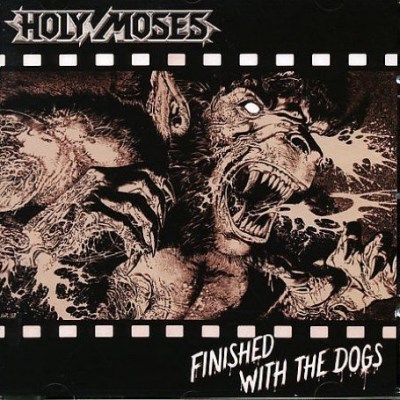 Holy Moses/Finished With The Dogs@Import-Gbr/Remastered@Incl. Bonus Tracks