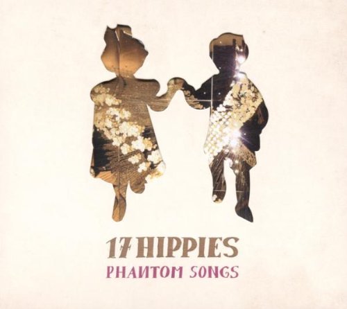 17 Hippies/Phantom Songs@Import-Gbr