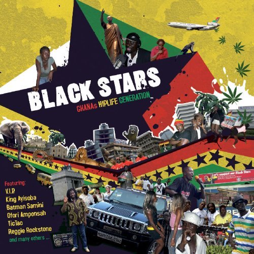 Black Stars: Ghana's Hiplife G/Black Stars: Ghana's Hiplife G