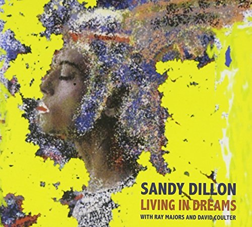 Sandy Dillon/Living In Dreams