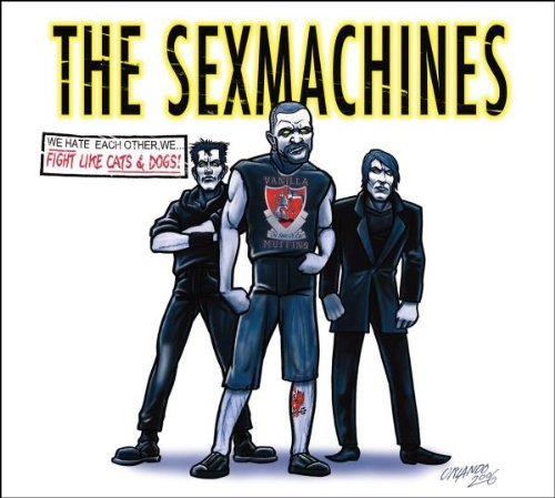 Sex Machines/Fight Like Cats & Dogs@Import-Gbr