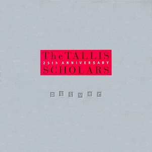 Tallis Scholars/Silver