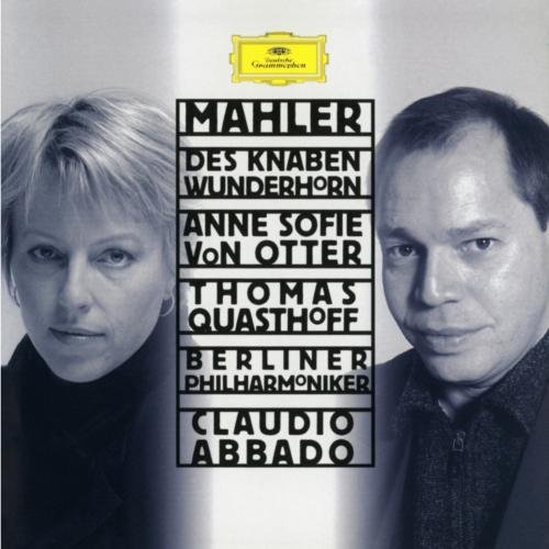 G. Mahler/Knaben Wunderhorn@Von Otter (Mez)/Quasthoff (B@Abbado/Berlin Po