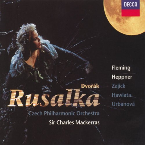 Antonin Dvorák/Rusalka-Comp Opera@Fleming/Heppner/Zajick/Hawlata@Mackerras/Czech Po