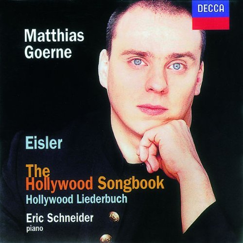 H. Eisler/Hollywood Songbook@Goerne (Bar)/Schneider (Pno)