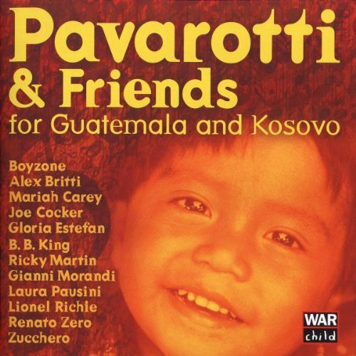 Luciano & Friends Pavarotti/For Guatemala & Kosovo@Pavarotti/Carey/Martin/Richie@Estafan/Boyzone/Cocker/Zero/&