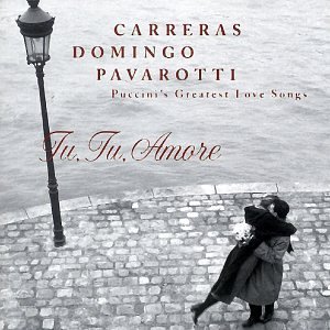 Carreras/Domingo/Pavarotti/Tu Tu Amore-Puccini's Greatest@Carreras/Domingo/Pavarotti/&@Various