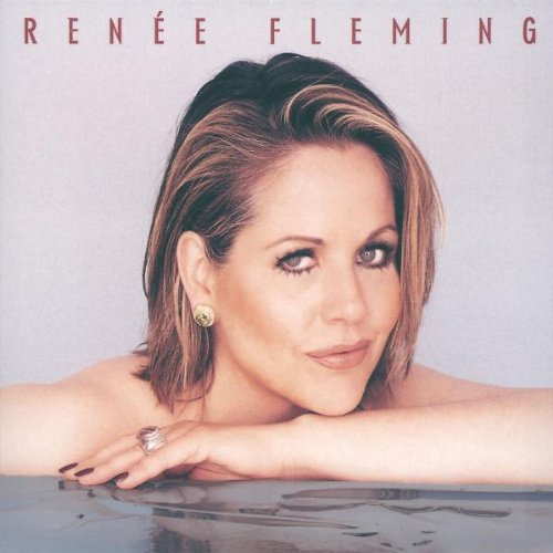 Renee Fleming Renee Fleming Fleming (sop) 