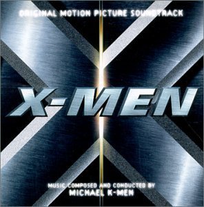 X-Men/Score@Music By Michael Kamen