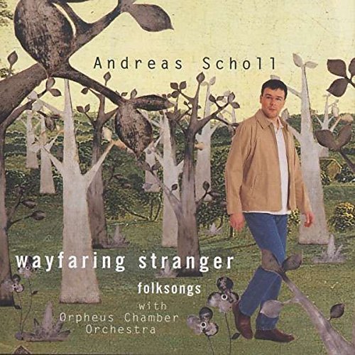 Andreas Scholl/Wayfaring Stranger@Scholl (Ct)