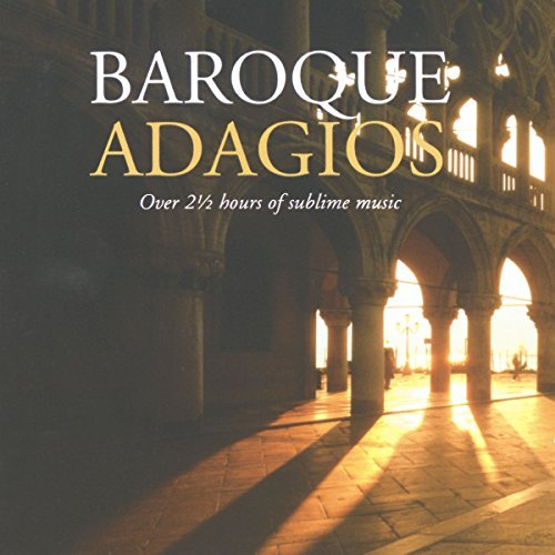Baroque Adagios/Baroque Adagios@Pachelbel/Bach/Vivaldi/Handel@Tartini/Corelli/Albinoni/&