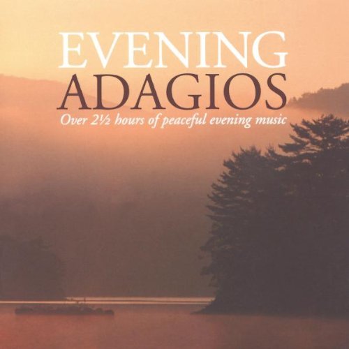 Evening Adagios/Evening Adagios@Debussy/Barber/Rodrigo/Faure@Mascagni/Mozart/Chopin/Bach/&