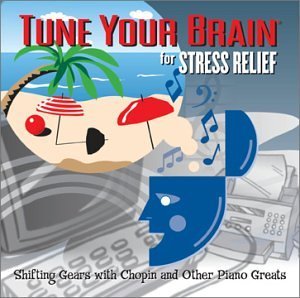 Tune Your Brain/For Stress Relief@Bach/Chopin/Beethoven/Brahms/&@Tune Your Brain