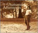 For An Autumn Afternoon/For An Autumn Afternoon