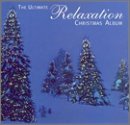 Ultimate Relaxation Christmas/Ultimate Relaxation Christmas