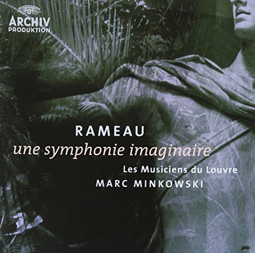 J. Rameau/Une Symphonie Imaginaire@Minkowski/Musiciens Du Louvre