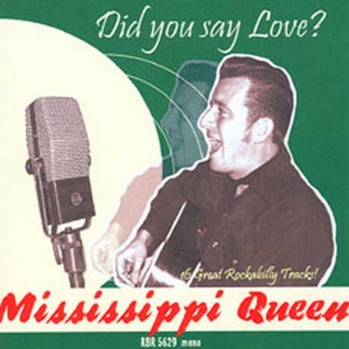 Mississippi Queen/Did You Say Love@Import